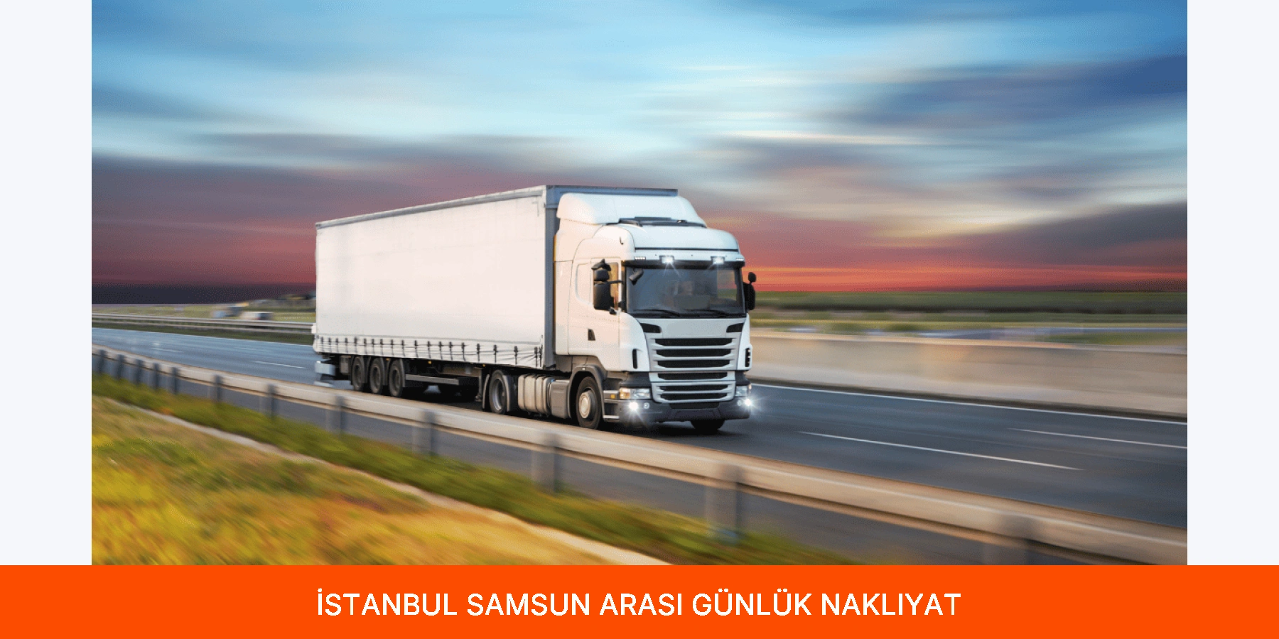 İstanbul Samsun Arası Günlük Nakliyat