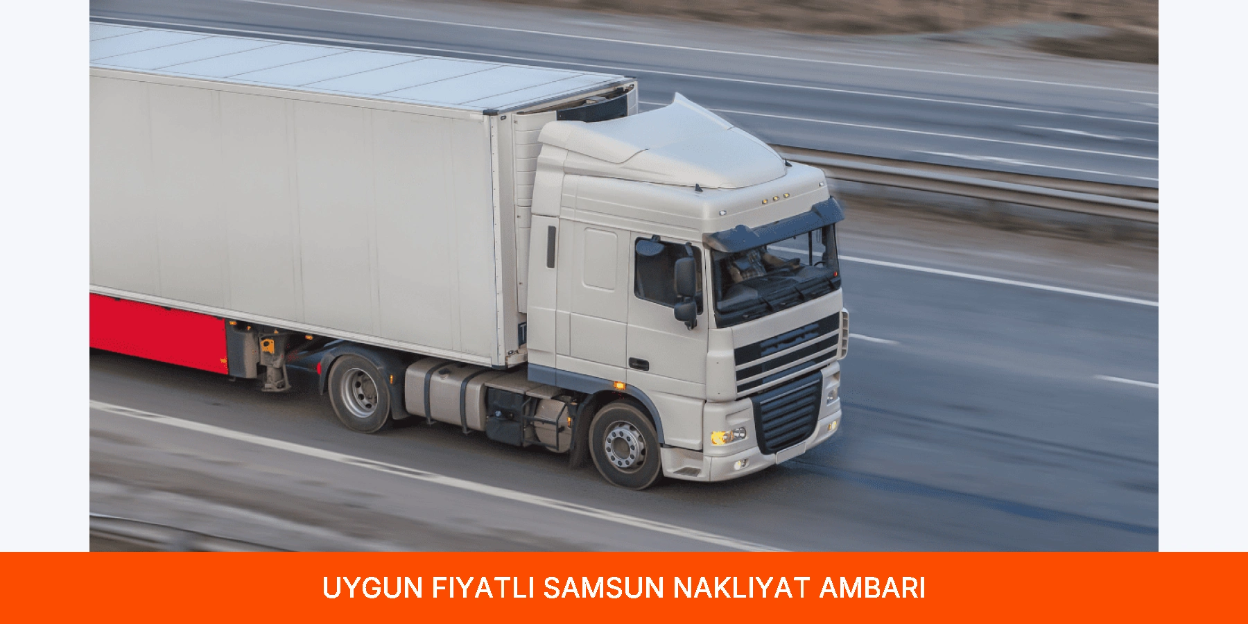 Uygun Fiyatlı Samsun Nakliyat Ambarı